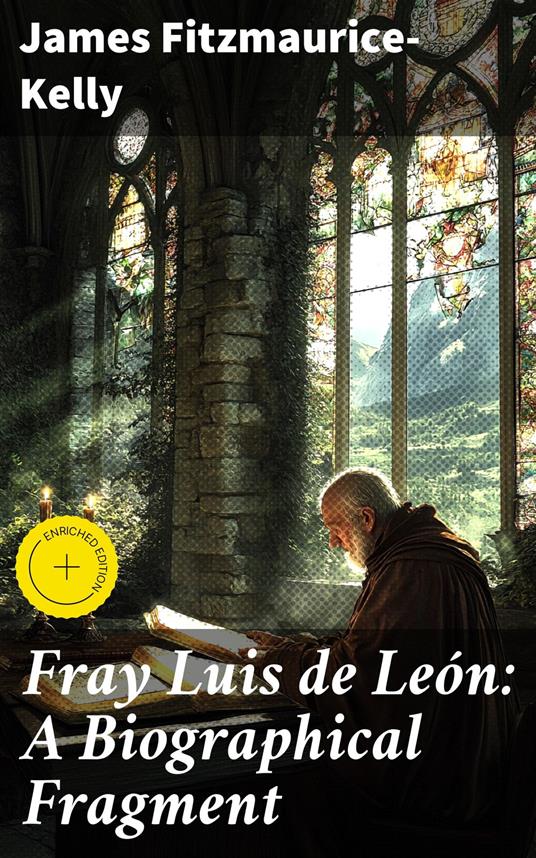 Fray Luis de León: A Biographical Fragment