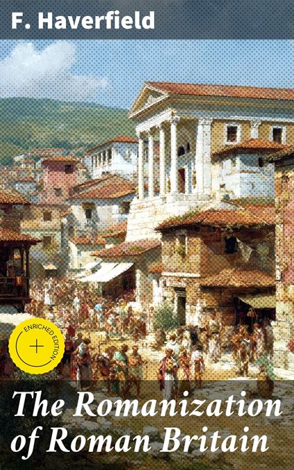 The Romanization of Roman Britain