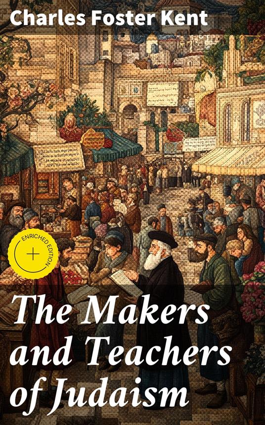 The Makers and Teachers of Judaism