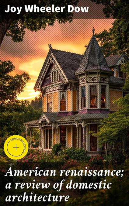 American renaissance; a review of domestic architecture