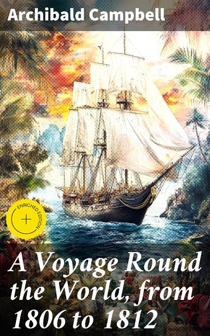 A Voyage Round the World, from 1806 to 1812