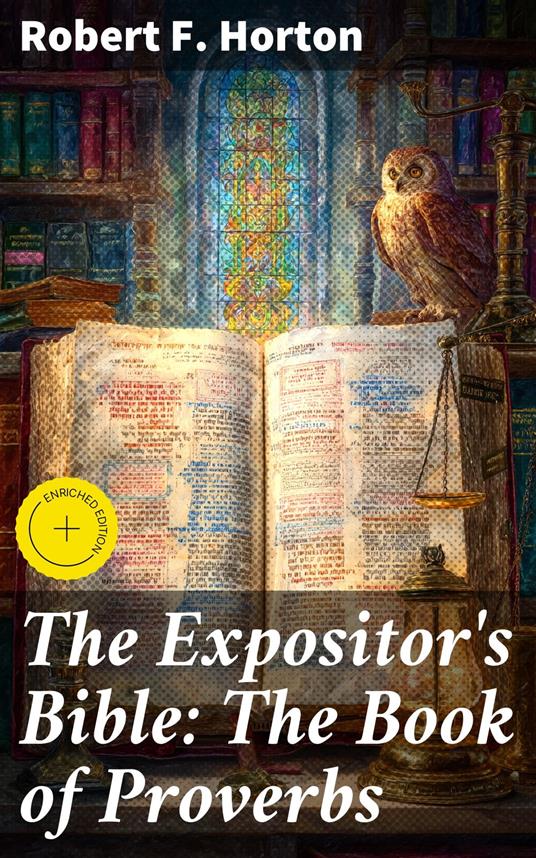 The Expositor's Bible: The Book of Proverbs