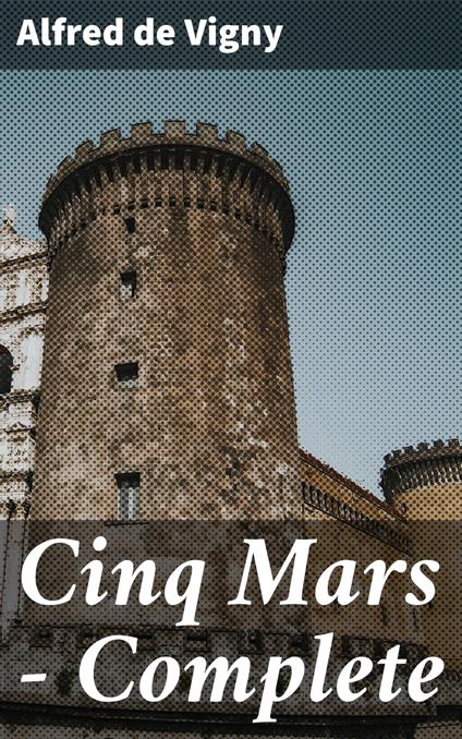 Cinq Mars — Complete