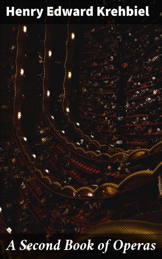 A Second Book of Operas