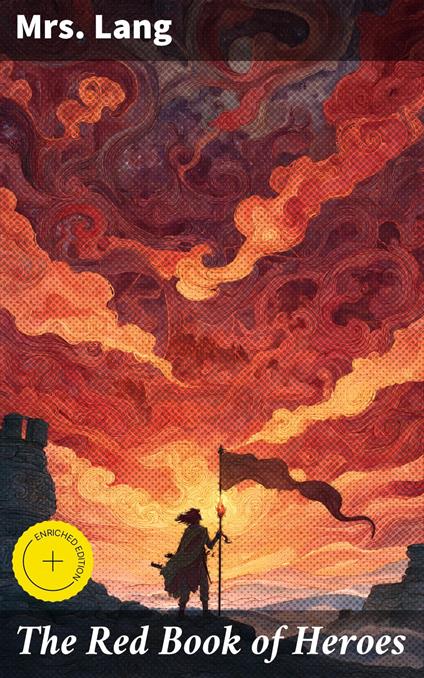 The Red Book of Heroes - Mrs. Lang,Taylor Winslet,Andrew Lang,Good Press - ebook