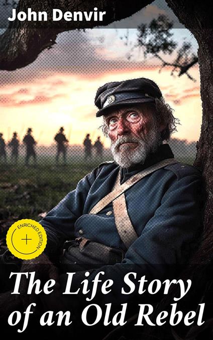 The Life Story of an Old Rebel