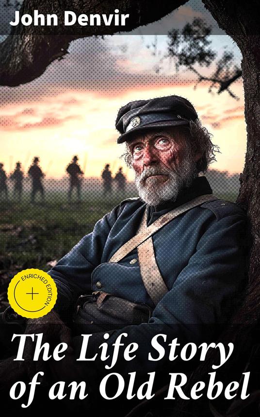 The Life Story of an Old Rebel