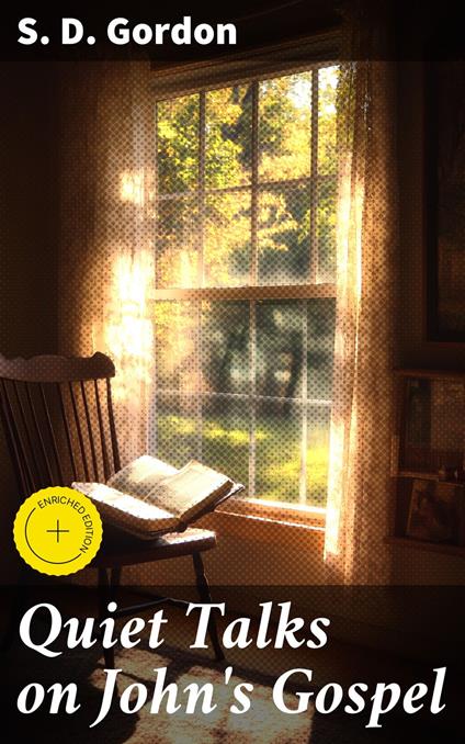 Quiet Talks on John's Gospel