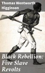 Black Rebellion: Five Slave Revolts