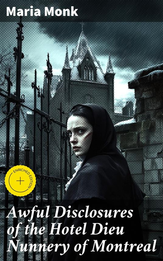 Awful Disclosures of the Hotel Dieu Nunnery of Montreal