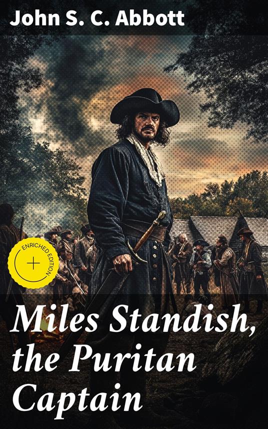 Miles Standish, the Puritan Captain