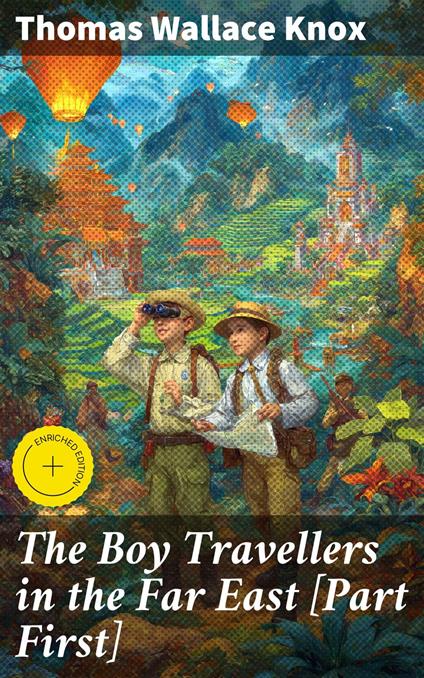 The Boy Travellers in the Far East [Part First]