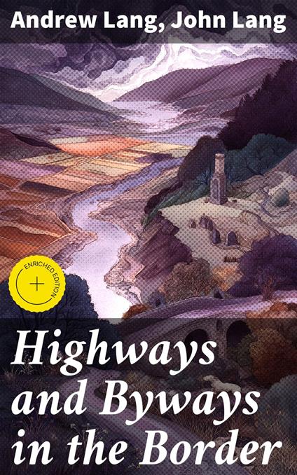 Highways and Byways in the Border
