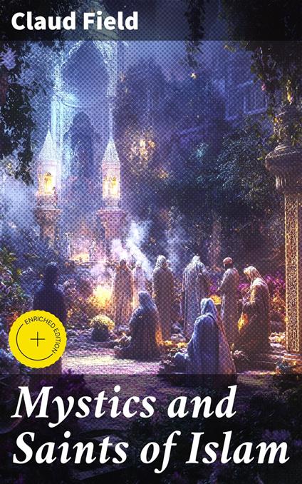 Mystics and Saints of Islam