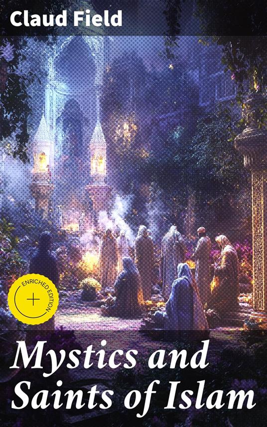 Mystics and Saints of Islam