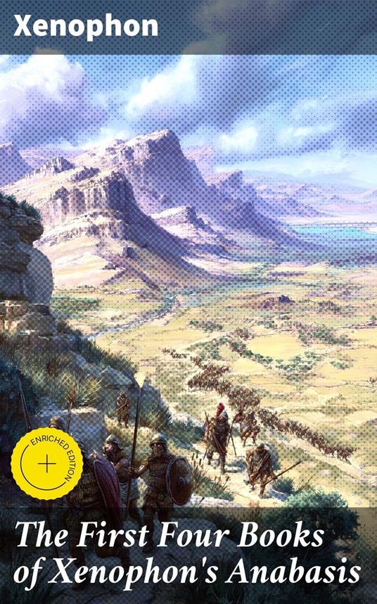 The First Four Books of Xenophon's Anabasis