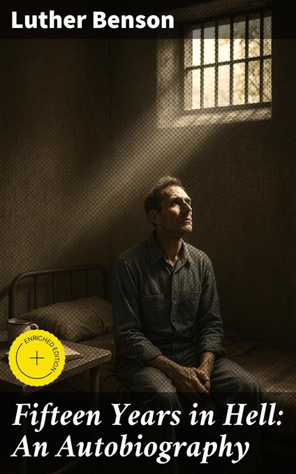 Fifteen Years in Hell: An Autobiography