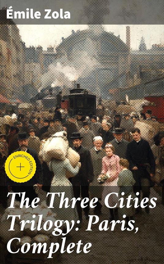The Three Cities Trilogy: Paris, Complete