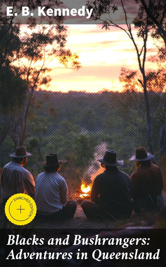 Blacks and Bushrangers: Adventures in Queensland