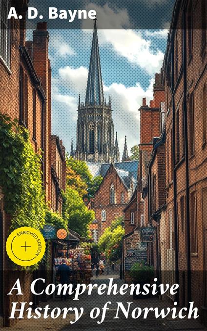 A Comprehensive History of Norwich
