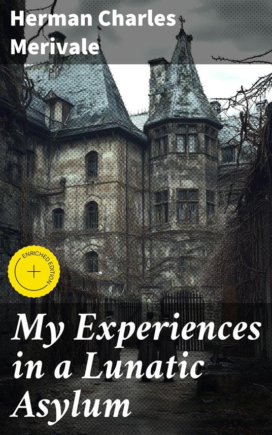My Experiences in a Lunatic Asylum