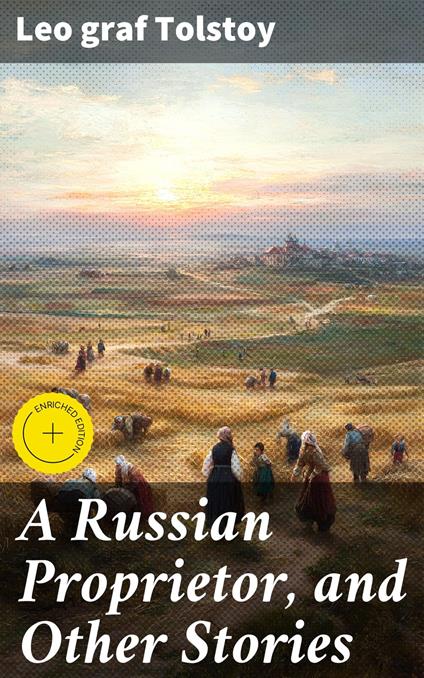 A Russian Proprietor, and Other Stories