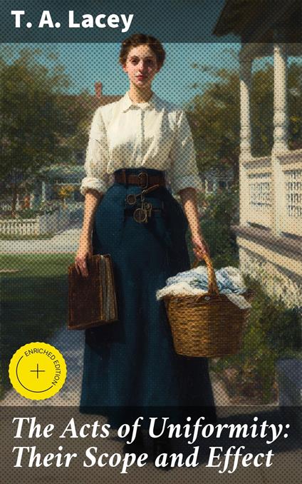 The Acts of Uniformity: Their Scope and Effect