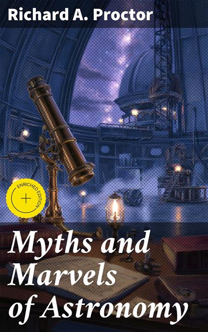 Myths and Marvels of Astronomy
