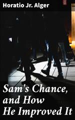 Sam's Chance, and How He Improved It
