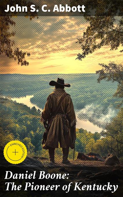 Daniel Boone: The Pioneer of Kentucky