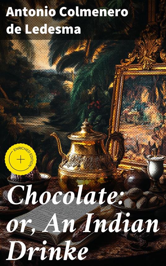 Chocolate: or, An Indian Drinke