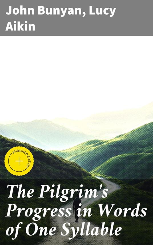 The Pilgrim's Progress in Words of One Syllable