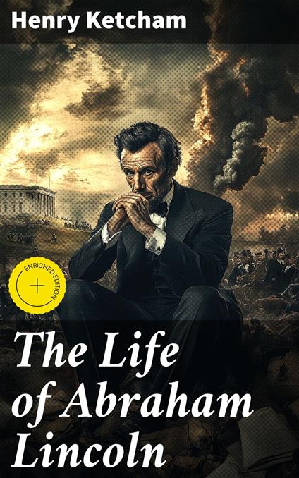 The Life of Abraham Lincoln