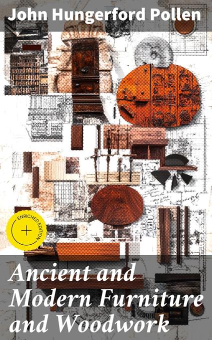 Ancient and Modern Furniture and Woodwork