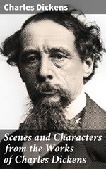 Scenes and Characters from the Works of Charles Dickens