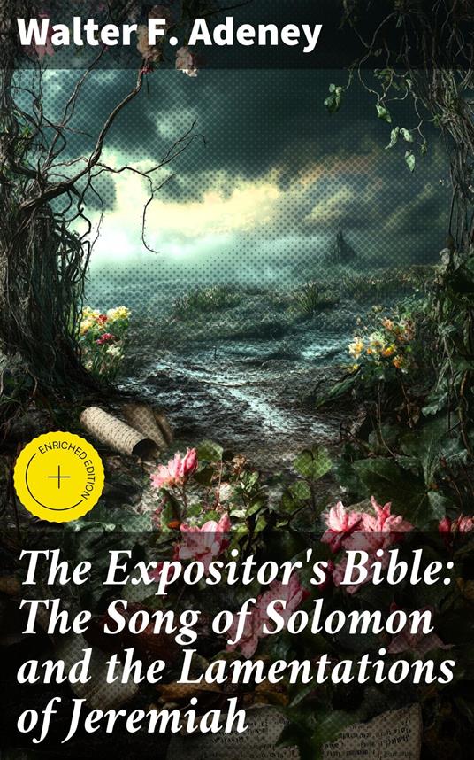 The Expositor's Bible: The Song of Solomon and the Lamentations of Jeremiah
