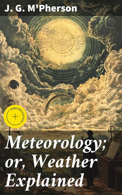Meteorology; or, Weather Explained