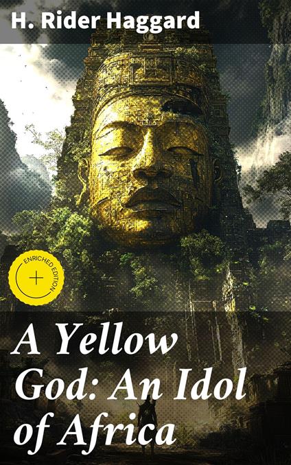 A Yellow God: An Idol of Africa