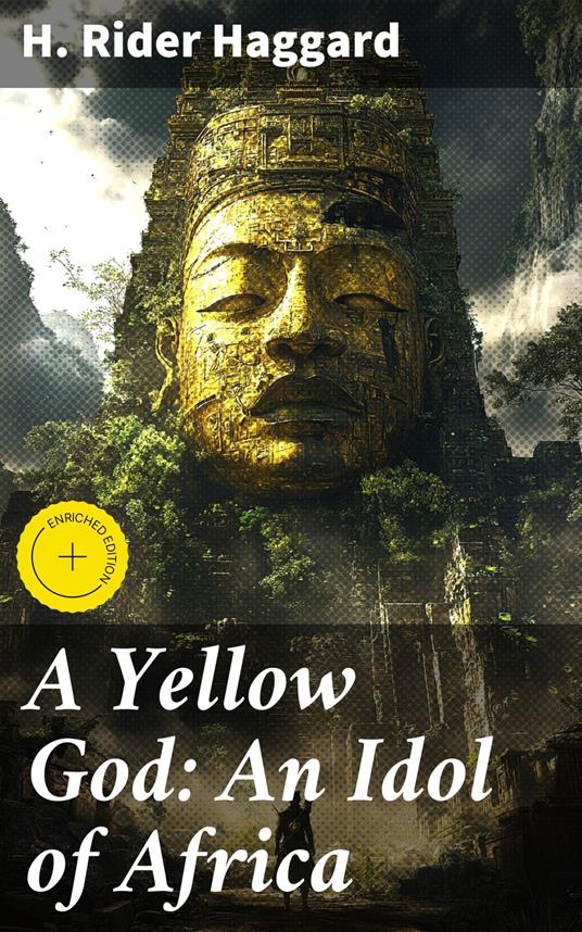 A Yellow God: An Idol of Africa