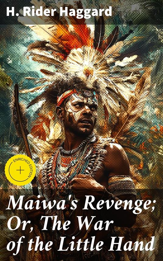 Maiwa's Revenge; Or, The War of the Little Hand