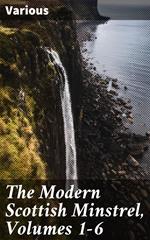 The Modern Scottish Minstrel, Volumes 1-6