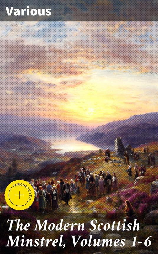 The Modern Scottish Minstrel, Volumes 1-6