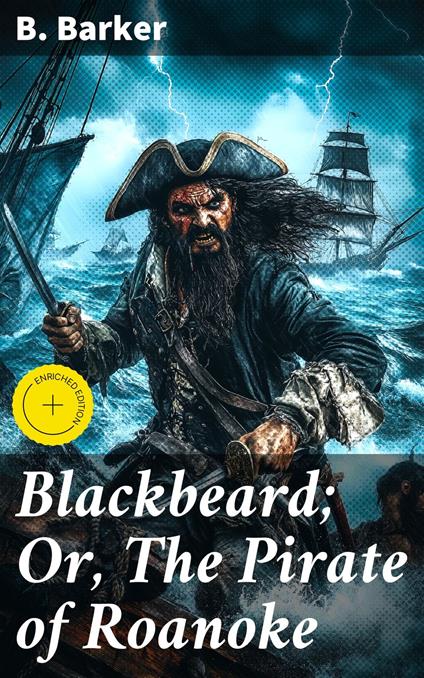 Blackbeard; Or, The Pirate of Roanoke