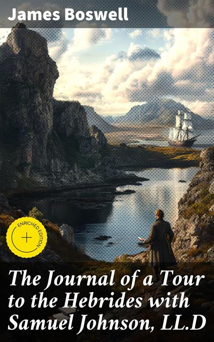 The Journal of a Tour to the Hebrides with Samuel Johnson, LL.D