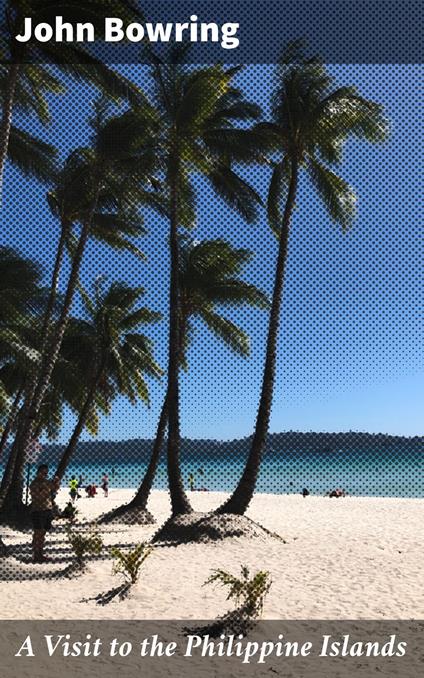 A Visit to the Philippine Islands