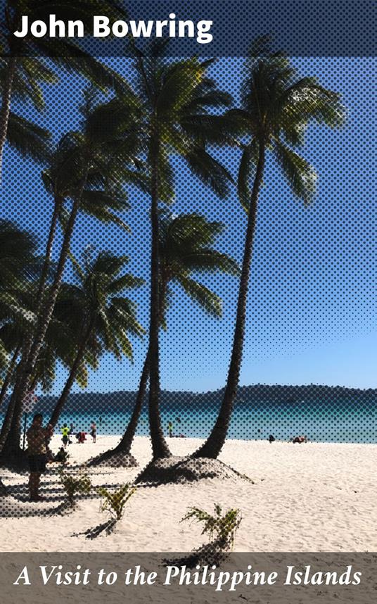 A Visit to the Philippine Islands