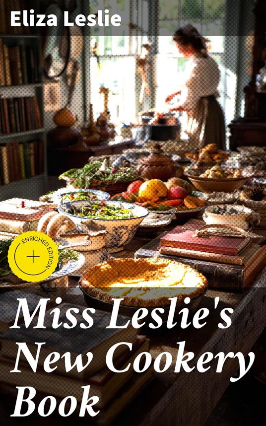 Miss Leslie's New Cookery Book