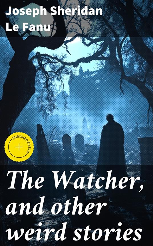The Watcher, and other weird stories