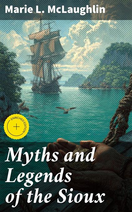 Myths and Legends of the Sioux