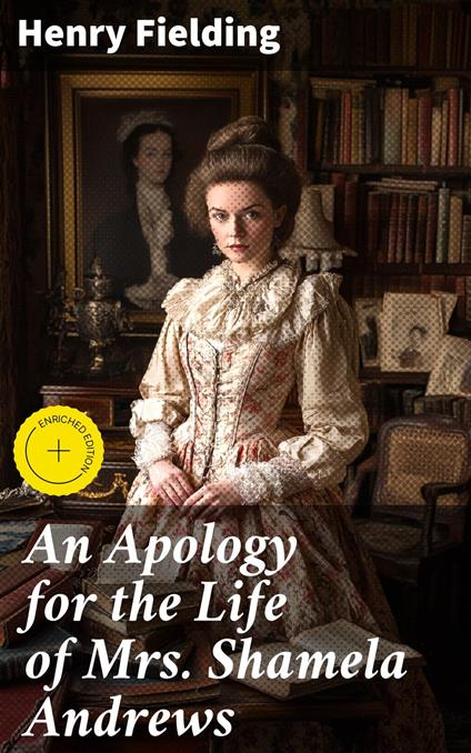 An Apology for the Life of Mrs. Shamela Andrews